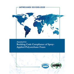 IAPMO/ANSI ES1000-2020 Building Code Compliance Spray-Applied Polyurethane Foam