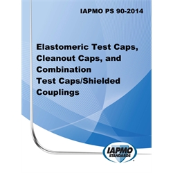IAPMO PS 090-2014 Elastomeric Test Caps, Cleanout Caps, and Combination Test Cap